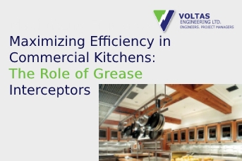 Maximizing Efficiency in Commercial Kitchens: The Role of Grease Interceptors